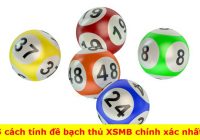 5 cách tính đề bạch thủ xổ số miền bắc chính xác nhất